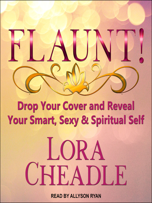Title details for FLAUNT! by Lora Cheadle - Available